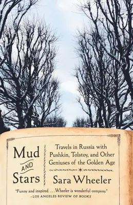 Błoto i gwiazdy: Podróże po Rosji z Puszkinem, Tołstojem i innymi geniuszami Złotego Wieku - Mud and Stars: Travels in Russia with Pushkin, Tolstoy, and Other Geniuses of the Golden Age