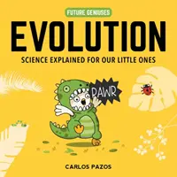 Ewolucja dla bystrzaków, 2: Przewodnik małego naukowca po początkach życia - Evolution for Smart Kids, 2: A Little Scientist's Guide to the Origins of Life