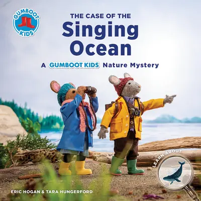 Sprawa śpiewającego oceanu: A Gumboot Kids Nature Mystery - The Case of the Singing Ocean: A Gumboot Kids Nature Mystery