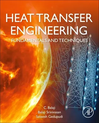 Inżynieria wymiany ciepła: Podstawy i techniki - Heat Transfer Engineering: Fundamentals and Techniques
