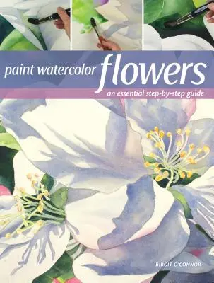 Malowanie kwiatów akwarelami: Przewodnik krok po kroku dla początkujących - Paint Watercolor Flowers: A Beginner's Step-By-Step Guide