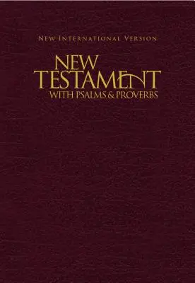 Nowy Testament z Psalmami i Księgą Przysłów-NIV - New Testament with Psalms & Proverbs-NIV