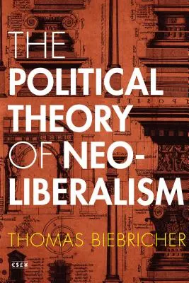 Teoria polityczna neoliberalizmu - The Political Theory of Neoliberalism