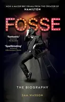 Fosse - Biografia - Fosse - The Biography