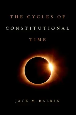 Cykle czasu konstytucyjnego - The Cycles of Constitutional Time