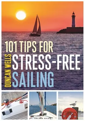 101 wskazówek dla bezstresowego żeglowania - 101 Tips for Stress-Free Sailing