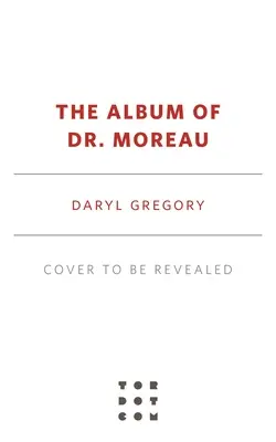 Album doktora Moreau - The Album of Dr. Moreau