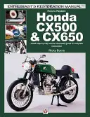 Jak odrestaurować Hondę Cx500 i Cx650: Kolorowy ilustrowany przewodnik krok po kroku po kompletnej renowacji - How to Restore Honda Cx500 & Cx650: Your Step-By-Step Colour Illustrated Guide to Complete Restoration