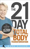 21-Day Total Body Transformation - Kompletny plan działania przeprogramowania genów krok po kroku - 21-Day Total Body Transformation - A Complete Step-by-Step Gene Reprogramming Action Plan