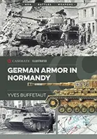 Niemieckie siły pancerne w Normandii - German Armor in Normandy