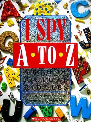 Szpieguję od A do Z: Księga zagadek obrazkowych - I Spy A to Z: A Book of Picture Riddles