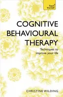 Terapia poznawczo-behawioralna (Cbt): Naucz się sam - Cognitive Behavioural Therapy (Cbt): Teach Yourself