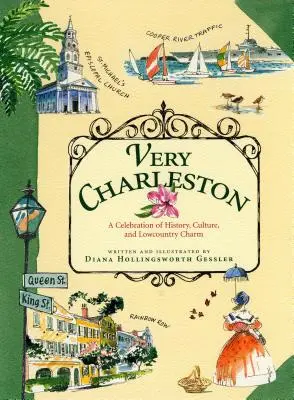 Very Charleston: Święto historii, kultury i uroku Lowcountry - Very Charleston: A Celebration of History, Culture, and Lowcountry Charm