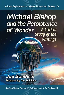 Michael Bishop i trwałość cudu: Krytyczne studium pism - Michael Bishop and the Persistence of Wonder: A Critical Study of the Writings