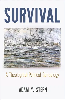 Przetrwanie: teologiczno-polityczna genealogia - Survival: A Theological-Political Genealogy