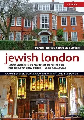 Żydowski Londyn, wydanie 3: Kompleksowy przewodnik dla odwiedzających i londyńczyków - Jewish London, 3rd Edition: A Comprehensive Guidebook for Visitors and Londoners