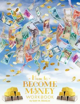 Jak stać się pieniędzmi - zeszyt ćwiczeń - How To Become Money Workbook