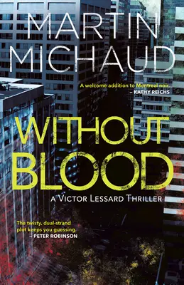 Bez krwi: Thriller Victora Lessarda - Without Blood: A Victor Lessard Thriller