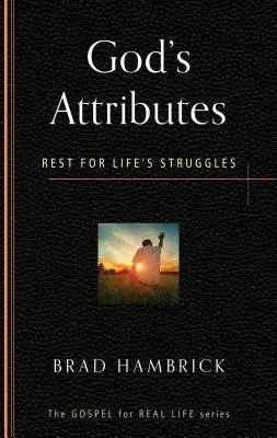 Boże atrybuty: Odpoczynek w życiowych zmaganiach - God's Attributes: Rest for Life's Struggles