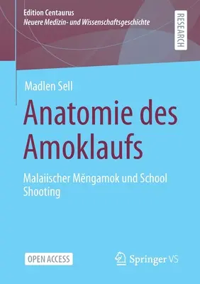 Anatomie Des Amoklaufs: Malaiischer Mĕngamok Und School Shooting (Mała strzelanina i strzelanina w szkole) - Anatomie Des Amoklaufs: Malaiischer Mĕngamok Und School Shooting