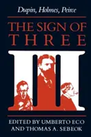 Znak trzech: Dupin, Holmes, Peirce - The Sign of Three: Dupin, Holmes, Peirce