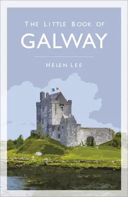 Mała książka o Galway - The Little Book of Galway