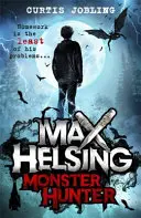 Max Helsing, łowca potworów - Księga 1 - Max Helsing, Monster Hunter - Book 1