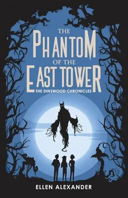 Upiór ze Wschodniej Wieży - The Phantom of the East Tower