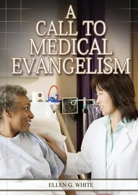 Wezwanie do ewangelizacji medycznej: - A Call to Medical Evangelism: