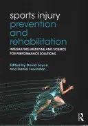 Zapobieganie urazom sportowym i rehabilitacja: Integracja medycyny i nauki w celu uzyskania wydajnych rozwiązań - Sports Injury Prevention and Rehabilitation: Integrating Medicine and Science for Performance Solutions