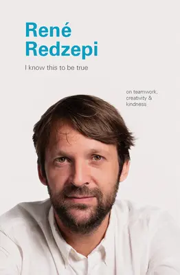 Rene Redzepi: O pracy zespołowej, kreatywności i życzliwości - Rene Redzepi: On Teamwork, Creativity, and Kindness