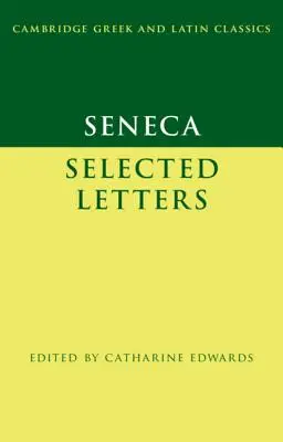 Seneka: Listy wybrane - Seneca: Selected Letters