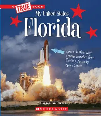 Floryda (prawdziwa książka: Moje Stany Zjednoczone) - Florida (a True Book: My United States)