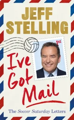 Mam pocztę: Piłkarskie sobotnie listy - I've Got Mail: The Soccer Saturday Letters