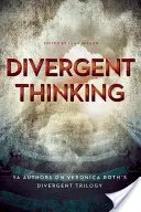 Rozbieżne myślenie: Autorzy YA o trylogii Divergent Veroniki Roth - Divergent Thinking: YA Authors on Veronica Roth's Divergent Trilogy