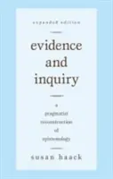 Dowody i dociekania: Pragmatystyczna rekonstrukcja epistemologii - Evidence and Inquiry: A Pragmatist Reconstruction of Epistemology