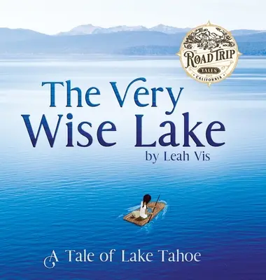 Bardzo mądre jezioro: Opowieść o jeziorze Tahoe - The Very Wise Lake: A Tale of Lake Tahoe