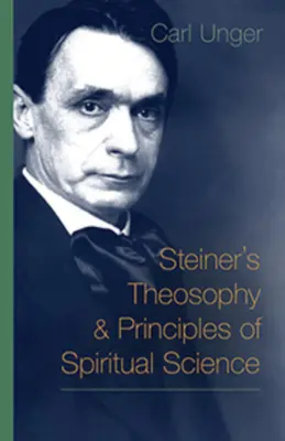 Teozofia Steinera i zasady nauk duchowych - Steiner's Theosophy and Principles of Spiritual Science