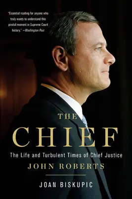 Wódz: Życie i burzliwe czasy głównego sędziego Johna Robertsa - The Chief: The Life and Turbulent Times of Chief Justice John Roberts