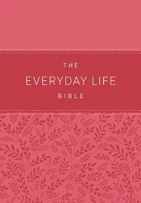 Biblia Życia Codziennego: Moc Słowa Bożego w codziennym życiu - The Everyday Life Bible: The Power of God's Word for Everyday Living