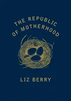Republika macierzyństwa - The Republic of Motherhood