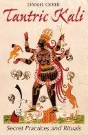 Tantryczna Kali: sekretne praktyki i rytuały - Tantric Kali: Secret Practices and Rituals