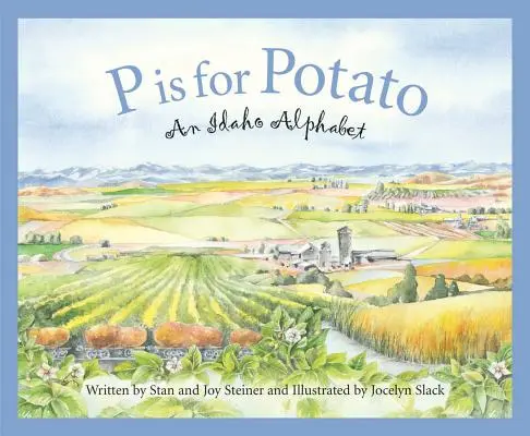 P jak Ziemniak: Alfabet Idaho - P Is for Potato: An Idaho Alphabet