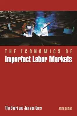 Ekonomia niedoskonałych rynków pracy, wydanie trzecie - The Economics of Imperfect Labor Markets, Third Edition