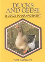 Kaczki i gęsi: Przewodnik po zarządzaniu - Ducks and Geese: A Guide to Management