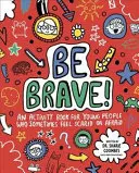 Bądź odważny! Mindful Kids - książka z ćwiczeniami dla dzieci, które czasami czują się przestraszone lub przestraszone - Be Brave! Mindful Kids - An Activity Book for Children Who Sometimes Feel Scared or Afraid