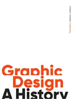 Projektowanie graficzne, wydanie trzecie - historia - Graphic Design, Third Edition - A History