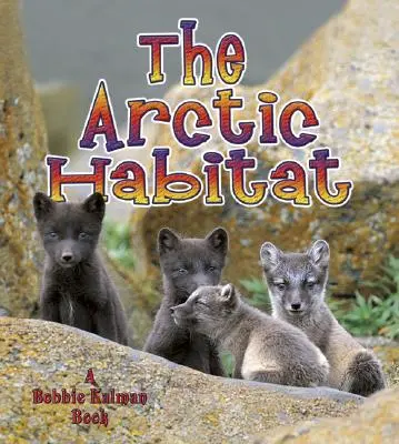 Arktyczne siedlisko - The Arctic Habitat