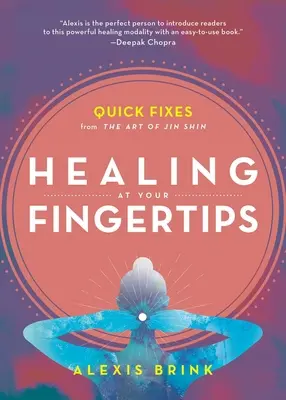 Uzdrowienie na wyciągnięcie ręki: Szybkie rozwiązania ze sztuki Jin Shin - Healing at Your Fingertips: Quick Fixes from the Art of Jin Shin