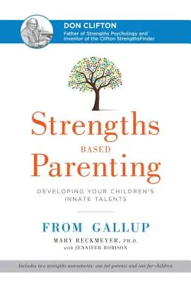 Rodzicielstwo oparte na mocnych stronach: Rozwijanie wrodzonych talentów dzieci - Strengths Based Parenting: Developing Your Children's Innate Talents